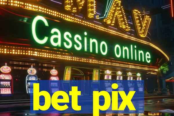 bet pix